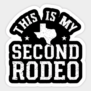 This is my second rodeo v1 Sticker